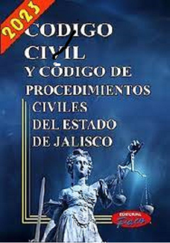 Cdigo Civil Y De Proced. Civiles De Jalisco 2023: Leyes, De Paco'23. Serie Codigo Civil, Vol. 1. Editorial Editorial Paco, Tapa Blanda, Edición 2023 En Español, 2023