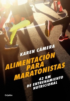 Alimentacion Para Maratonistas - Karen Camera