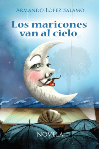 Libro: Los Maricones Van Al Cielo (en Español)