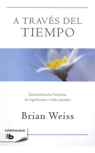 Libro: A Través Del Tiempo Through Time Into Healing (spanis