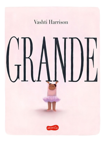 Grande, De Harrison, Vashti. Editorial Harpercollins Br, Capa Dura, Edição 1 Em Português, 2024