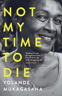 Libro Not Not My Time To Die - Yolande Mukagasana