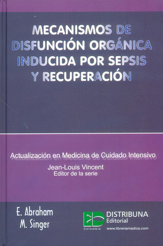 Mec De Disfunc Organica Inducida Por Sepsis Y Recup, De Abraham. Editorial Distribuna, Tapa Blanda En Español, 2013