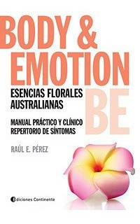 Libro - Body Y Emotion Be Esencias Australianas, Peréz, Cont