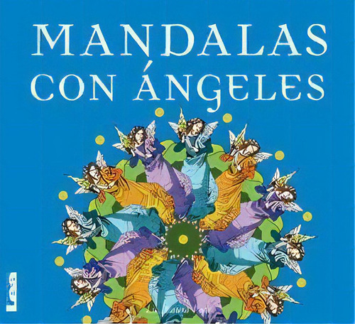 Mandalas Con Angeles, De Laura Podio. Editorial Ediciones Lea S.a., Edición 1 En Español