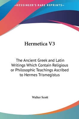 Libro Hermetica V3: The Ancient Greek And Latin Writings ...
