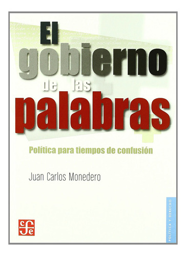 El Gobierno De Las Palabras - Monedero Juan C 