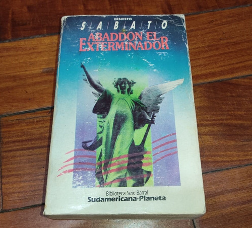 Abaddon El Exterminador-ernesto Sabato- Sudamerica / Planeta