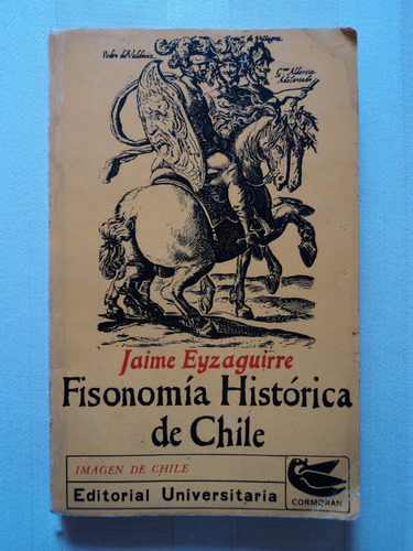 Fisonomía Histórica De Chile - Jaime Eyzaguirre, 1979. 