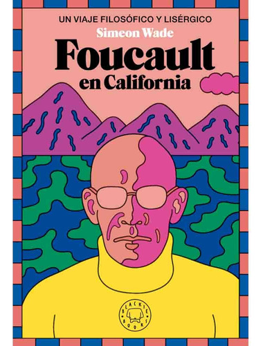 Foucault En California - Simeon Wade