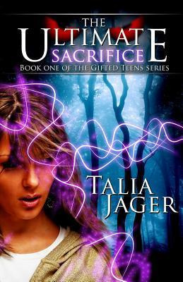 Libro The Ultimate Sacrifice : Book One Of The Gifted Tee...