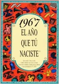 Libro 1967 El Año Que Tu Naciste