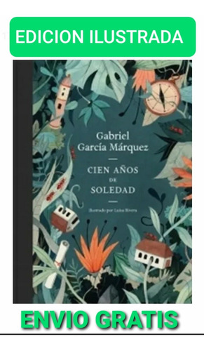 Cien Años De Soledad ( Tapa Dura - Edicion Ilustrada )