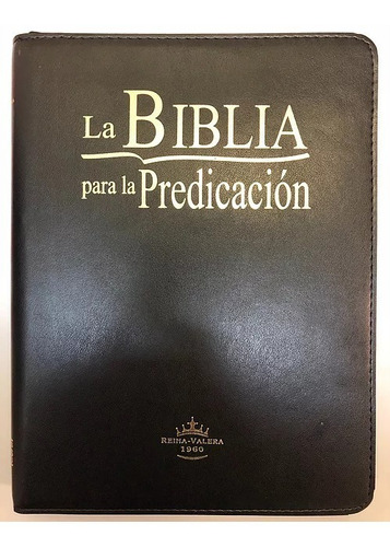 Biblia Para La Predicación Con Índice Y Zipper Rvr60 Negra