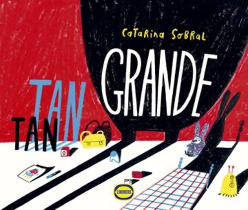 Tan Tan Grande - Catarina Sobral