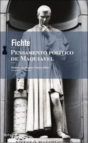 Pensamento Político De Maquiavel, De Fichte, Johann Gottlieb. Editora Hedra, Capa Mole, Edição 1ª Edição - 2010 Em Português