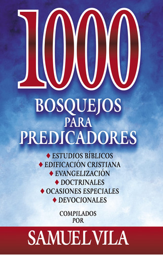 1000 Bosquejos Para Predicadores (spanish Edition)