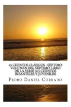 Comprar Libro: 45 Cuentos Clásicos Séptimo Volumen Del Séptimo Libro