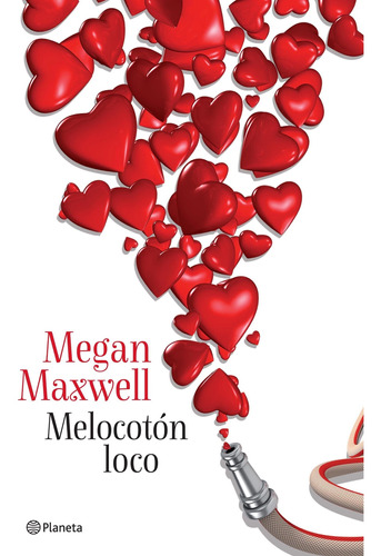 Melocotón Loco De Megan Maxwell - Planeta