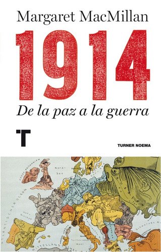 1914 :  De La  Paz  A La Guerra  