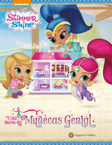 Shimmer Shine, Una Casa De Muñecas Genial. Colección: Mis Cu