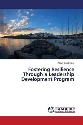 Libro Fostering Resilience Through A Leadership Developme...