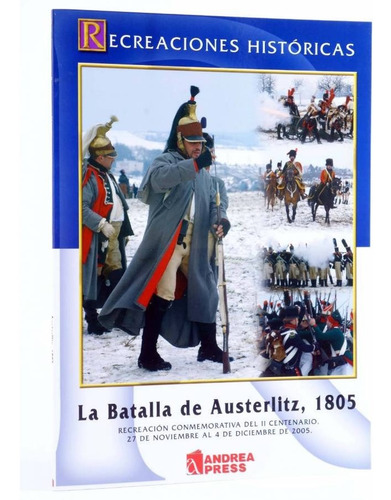 La Batalla De Austerlitz 1805 Batalla De Los 3 Emperadores