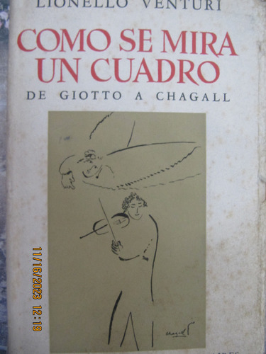 Como Se Mira Un Cuadro De Gioto A Chagall  Lionello Venturi