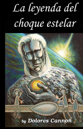 Libro La Leyenda Del Choque Estelar (spanish Edition)