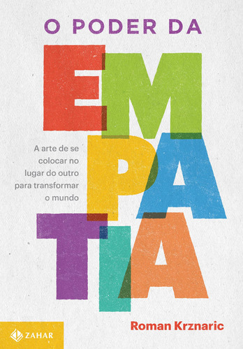 O poder da empatia: A arte de se colocar no lugar do outro para transformar o mundo, de Krznaric, Roman. Editora Schwarcz SA, capa mole em português, 2015