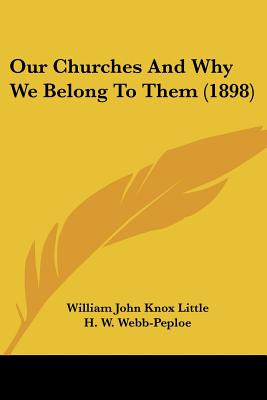 Libro Our Churches And Why We Belong To Them (1898) - Lit...