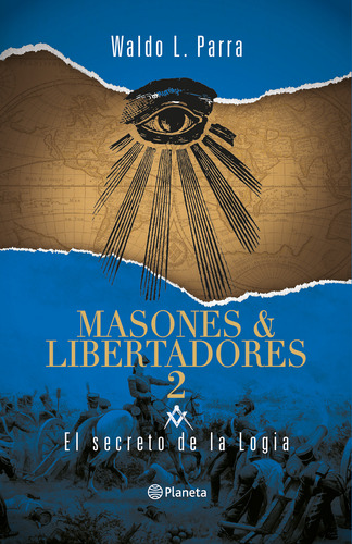 El Secreto De La Logia (masones Y Libertadores #2)