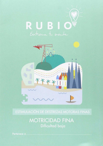 Estimulaciãâ³n De Destrezas Motoras Finas: Motricidad Fina (dificultad Baja), De Fundación Cuadernos Rubio. Ediciones Técnicas Rubio - Editorial Rubio, Tapa Blanda En Español