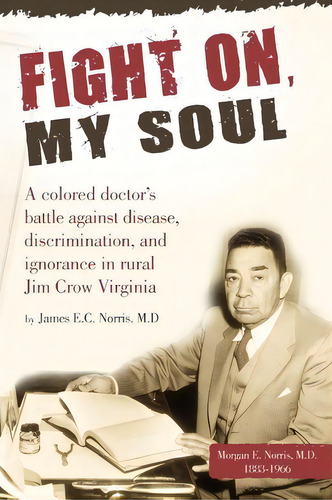 Fight On, My Soul, De James E C Norris. Editorial Write Place, Tapa Blanda En Inglés