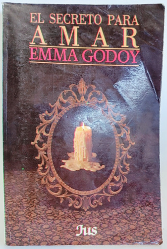 El Secreto Para Amar Emma Godoy 