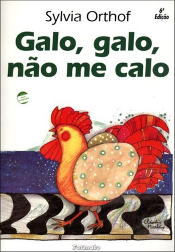 Galo, Galo, Não Me Calo, De (ilustrado(es) Por) Martins, Cláudio. Editorial Formato Em Português, 2002