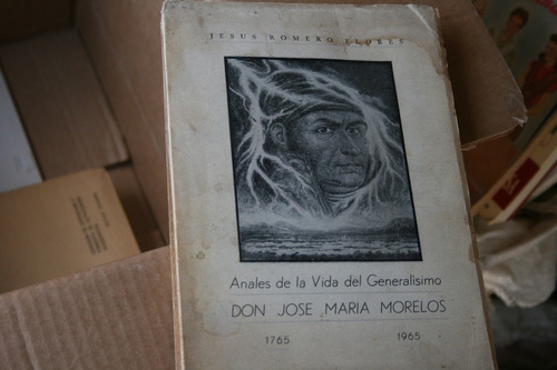 Anales De La Vida Del Generalisimo Don Jose Maria Morelo