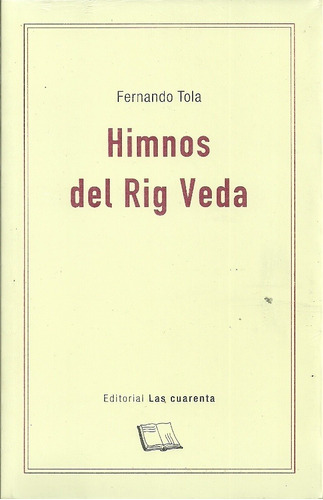 Himnos Del Rig Veda - Trad. Fernando Tola