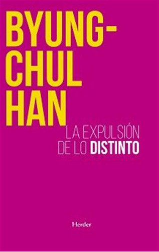 Expulsion De Lo Distinto Ne - Byung Chul,han