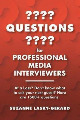 Libro Questions For Professional Media Interviewers : At ...