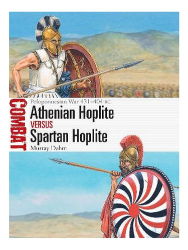 Athenian Hoplite Vs Spartan Hoplite - Murray Dahm. Eb19
