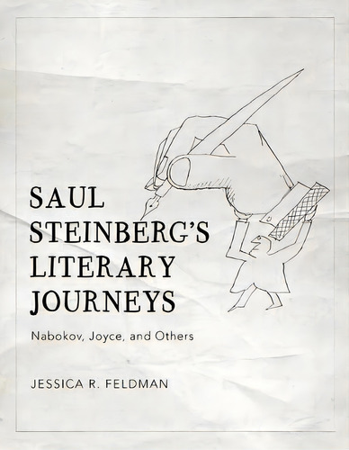 Saul Steinberg's Literary Journeys, De Jessica R. Feldman. Editorial Gardners En Inglés