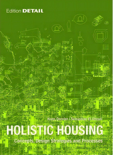 Holistic Housing, De Hans Drexler. Editorial De Gruyter, Tapa Dura En Inglés