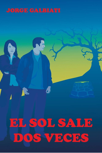 Libro:el Sol Sale Dos Veces (spanish Edition)