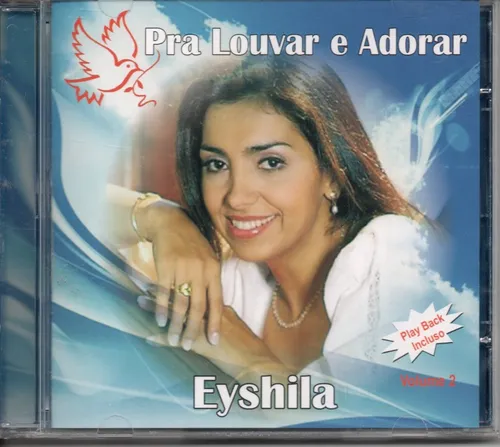 comprar Cd Eyshila - Pra Louvar E Adorar Vol.02 Play Back Incluso