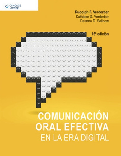 Comunicacion Oral Efectiva 16ed., De Deanna D. Sellnow. Editorial Cengage Learning, Mx - Cengage En Español