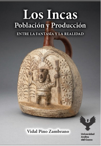 Los Incas Población Y Producción - Vidal Pino Zambrano