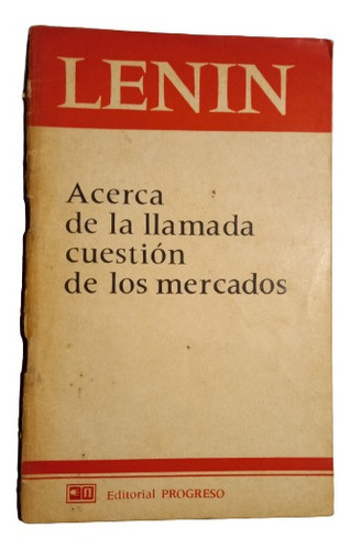 Lenin. Acerca De La Llamada Cuestión De Los Mercados