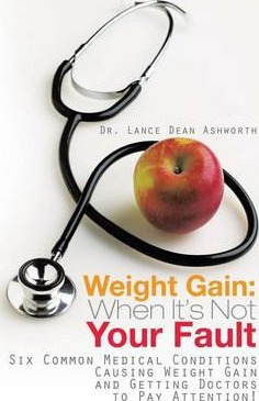 Libro Weight Gain : When It's Not Your Fault: Six Common ...