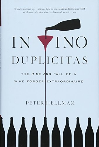 Book : In Vino Duplicitas The Rise And Fall Of A Wine Forger